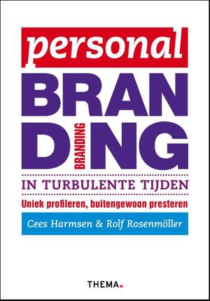 Personal branding in turbulente tijden - Cees Harmsen, Rolf Rosenmoller