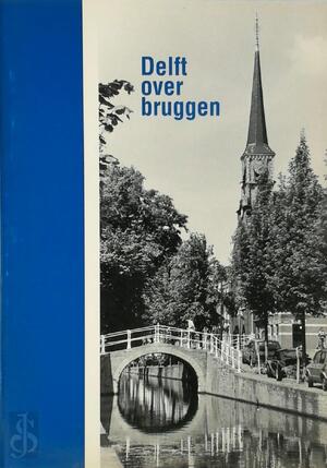 Delft overbruggen - 