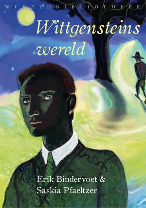 Wittgensteins wereld - Erik Bindervoet, Saskia Pfaeltzer Wittgensteins wereld - Erik Bindervoet, Saskia Pfaeltzer