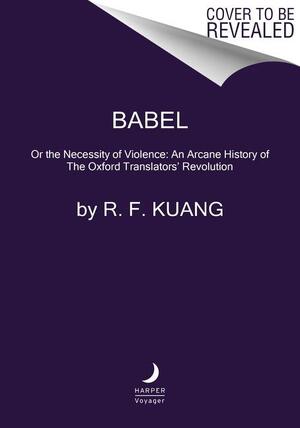 Babel - R. F. Kuang Babel - R. F. Kuang