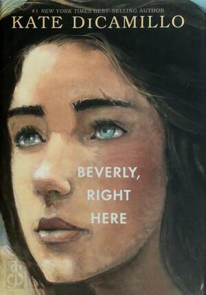 Beverly, Right Here - Kate Dicamillo