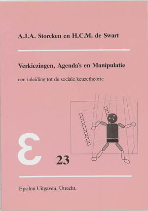 Verkiezingen, agenda's en manipulatie - A.J.A. Storcken, H.C.M. de Swart