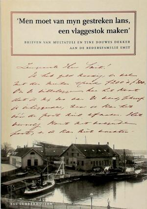 Men moet van myn gestreken lans, een vlaggestok maken - Multatuli