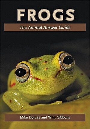 Frogs - The Animal Answer Guide - Mike Dorcas
