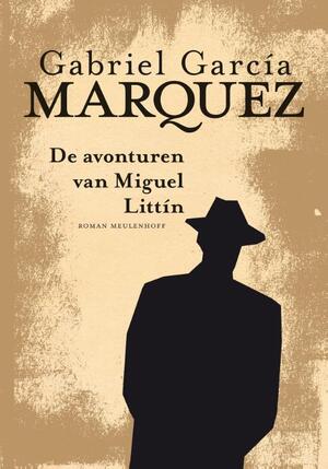 Avonturen van Miguel Littin - Gabriel García Márquez