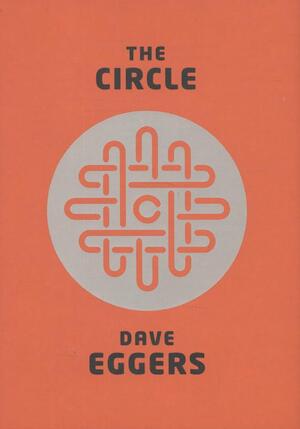 The Circle - Dave Eggers The Circle - Dave Eggers