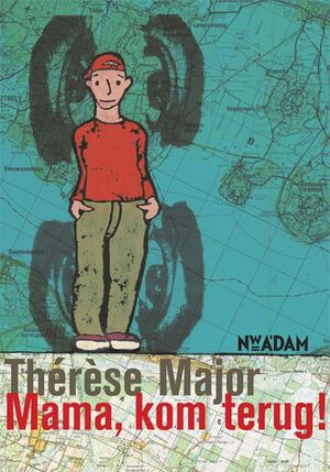Mama, kom terug ! - T. Major Mama, kom terug ! - T. Major