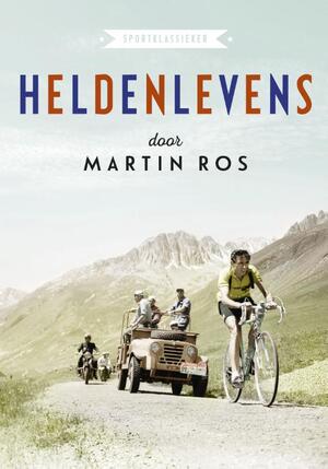 Heldenlevens - Martin Ros Heldenlevens - Martin Ros