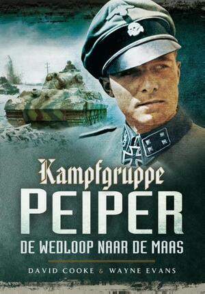 Kampfgruppe Peiper - David Cooke, Wayne Evans Kampfgruppe Peiper - David Cooke, Wayne Evans