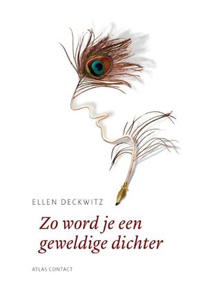 Zo word je een geweldige dichter - Ellen Deckwitz Zo word je een geweldige dichter - Ellen Deckwitz