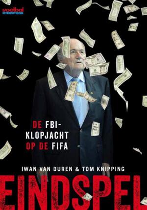 Eindspel - Tom Knipping, Iwan van Duren Eindspel - Tom Knipping, Iwan van Duren
