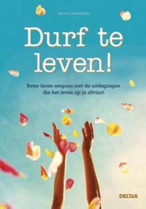 Durf te leven! - Rafael Santandreu Durf te leven! - Rafael Santandreu