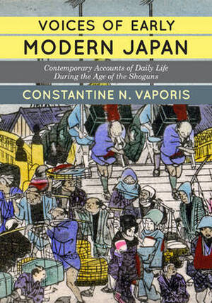 Voices of Early Modern Japan - Constantine Nomikos Vaporis Voices of Early Modern Japan - Constantine Nomikos Vaporis