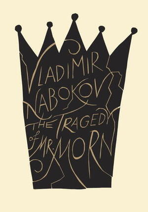 The Tragedy of Mr. Morn - Vladimir Nabokov The Tragedy of Mr. Morn - Vladimir Nabokov