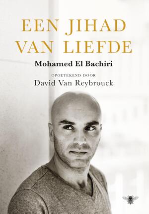 Een jihad van liefde - Mohamed El Bachiri Een jihad van liefde - Mohamed El Bachiri