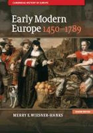 Early Modern Europe, 1450¿1789 - Merry E. Wiesner-Hanks
