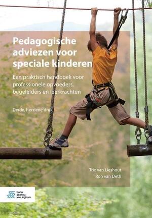 Pedagogische adviezen voor speciale kinderen - Trix van Lieshout, Ron van Deth Pedagogische adviezen voor speciale kinderen - Trix van Lieshout, Ron van Deth
