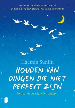 Houden van dingen die niet perfect zijn - Haemin Sunim Houden van dingen die niet perfect zijn - Haemin Sunim