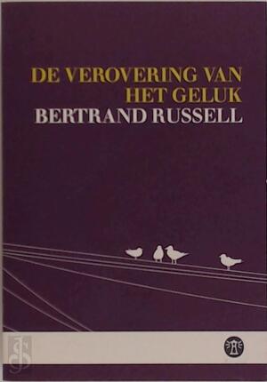 Verovering van het geluk - Bertrand Russell Verovering van het geluk - Bertrand Russell