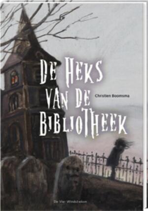 De heks van de bibliotheek - Christien Boomsma