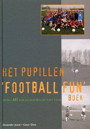 Het pupillen football fun boek - J. Desender, G. Caen Het pupillen football fun boek - J. Desender, G. Caen