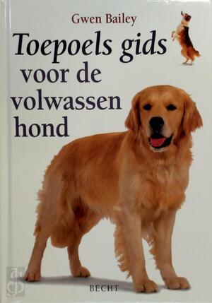 Toepoels gids voor de volwassen hond - G. Bailey