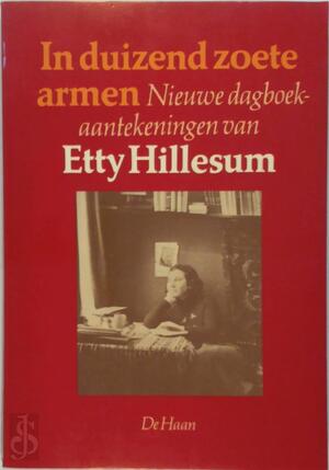 In duizend zoete armen - Etty Hillesum In duizend zoete armen - Etty Hillesum
