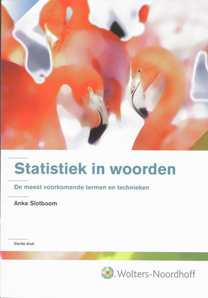 Statistiek in woorden - A. Slotboom Statistiek in woorden - A. Slotboom