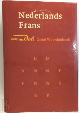 Van Dale Groot Woordenboek Nederlands-Frans - Paul Bogaards