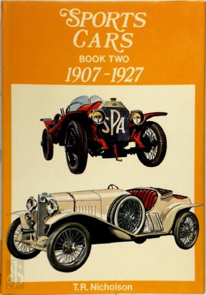Sports Cars 1907-1927 - Timothy Robin Nicholson Sports Cars 1907-1927 - Timothy Robin Nicholson