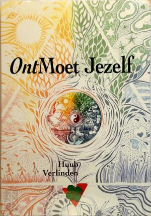 Ontmoet jezelf - Huub Verlinden Ontmoet jezelf - Huub Verlinden