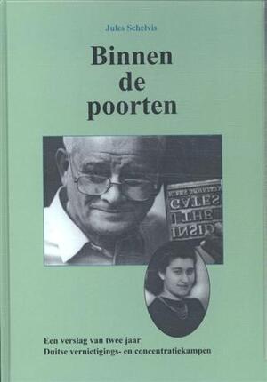 Binnen de poorten - Jules Schelvis Binnen de poorten - Jules Schelvis