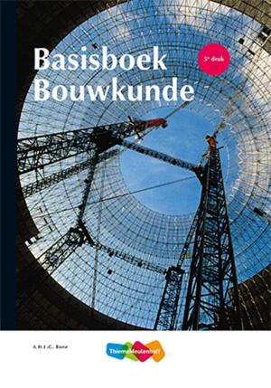 Basisboek Bouwkunde 5e druk - A.H.L.G. Bone Basisboek Bouwkunde 5e druk - A.H.L.G. Bone