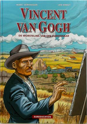 Vincent van Gogh; de worsteling van een kunstenaar - Marc Verhaegen Vincent van Gogh; de worsteling van een kunstenaar - Marc Verhaegen