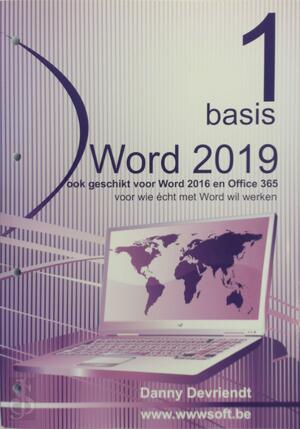 Word 2016-2019 - 1 Basis - Danny Devriendt Word 2016-2019 - 1 Basis - Danny Devriendt