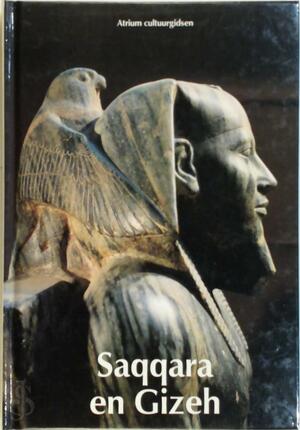 Saqqara en Gizeh - Enrica Leospo, G.M. Valster, Paul Krijnen Saqqara en Gizeh - Enrica Leospo, G.M. Valster, Paul Krijnen