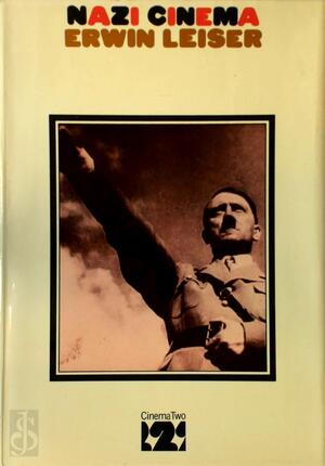 Nazi Cinema - Erwin Leiser