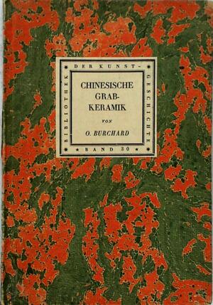 Chinesische grabkeramik - O. Burchard