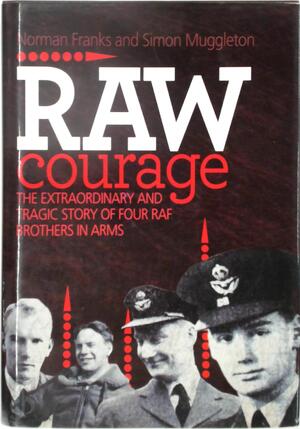 Raw Courage - Norman L. R. Franks, Simon Muggleton