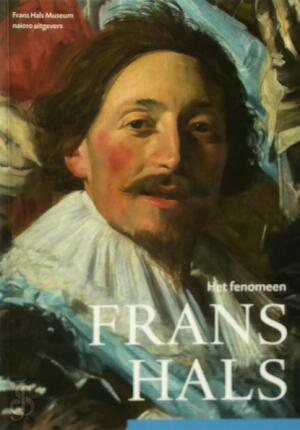 Het fenomeen Frans Hals - Antoon Erftemeijer
