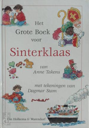 Het grote boek voor Sinterklaas en Kerstmis - A. Takens