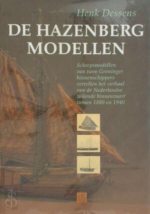 De Hazenberg Modellen - Henk Dessens De Hazenberg Modellen - Henk Dessens