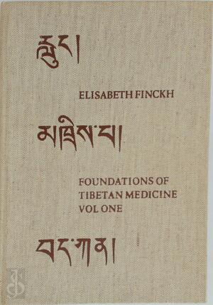 Foundations of Tibetan Medicine - Elisabeth Finckh