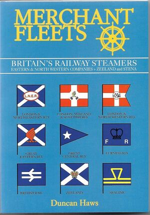 Merchant Fleets: Britain's Railway Steamers - Duncan Haws