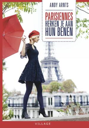 Parisiennes herken je aan hun benen - Andy Arnts