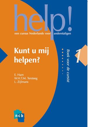 Help! 1 Kunt u mij helpen? - E. Ham, W.H.T.M. Tersteeg, L. Zijlmans