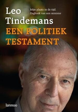 Een politiek testament - Leo Tindemans Een politiek testament - Leo Tindemans