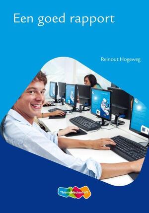 Een goed rapport - Reinout Hogeweg Een goed rapport - Reinout Hogeweg