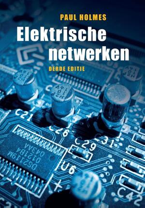 Elektrische netwerken - Paul Holmes