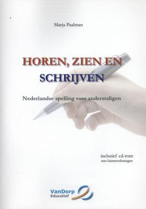 Horen, zien en schrijven - Marja Paalman